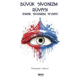 Büyük Siyonizm Rüyası - Theodor Herzl
