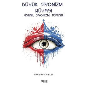 Büyük Siyonizm Rüyası - Theodor Herzl