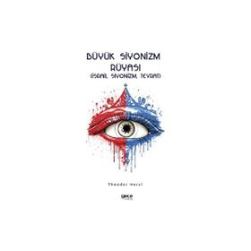 Büyük Siyonizm Rüyası - Theodor Herzl