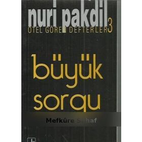 BÜYÜK SORGU OTEL GÖREN DEFTERLER 3 - NURI PAKDIL