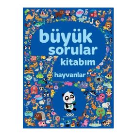 Büyük Sorular Kitabım - Hayvanlar - Kolektif