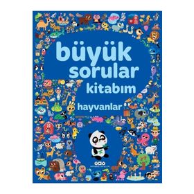 Büyük Sorular Kitabım - Hayvanlar - Kolektif