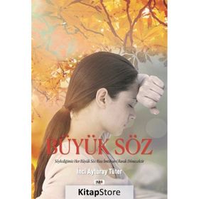 Büyük Söz - İnci Ayturay Tüter