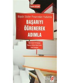 Büyük Sözler Pınarından Yudumla Başarıyı Öğrenerek Adımla - Özkan Aykar