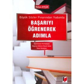 Büyük Sözler Pınarından Yudumla Başarıyı Öğrenerek Adımla - Özkan Aykar
