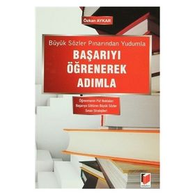 Büyük Sözler Pınarından Yudumla Başarıyı Öğrenerek Adımla - Özkan Aykar