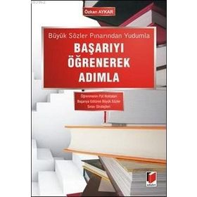 Büyük Sözler Pınarından Yudumla Başarıyı Öğrenerek Adımla - Özkan Aykar