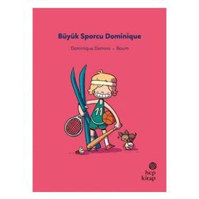 Büyük Sporcu Dominique - İlk Okuma Hikayeleri - Dominique Demers