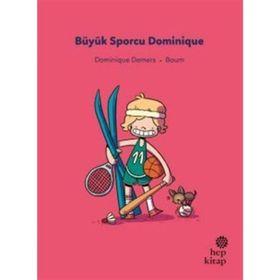 Büyük Sporcu Dominique - İlk Okuma Hikayeleri - Dominique Demers