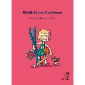Büyük Sporcu Dominique - İlk Okuma Hikayeleri - Dominique Demers