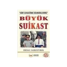 Büyük Suikast - Erdal Sarızeybek