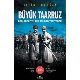 Büyük Taarruz Dağlarda Tek Tek Ateşler Yanıyordu - Selim Erdoğan