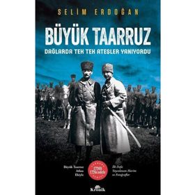Büyük Taarruz Dağlarda Tek Tek Ateşler Yanıyordu