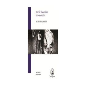 BÜYÜK TANRI PAN EN DERINDEKI IŞIK - ARTHUR MACHEN
