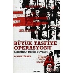 BÜYÜK TASFIYE OPERASYONU AMERIKAN DERIN DEVLETI - DOĞAN TÜRKER