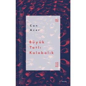Büyük Tatlı Kalabalık Ketebe Yayınları