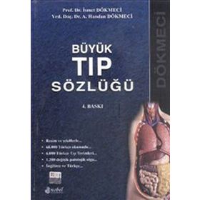 Büyük Tıp Sözlüğü - İsmail Dökmeci - A.Handan Dökmeci