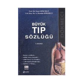 Büyük Tıp Sözlüğü - İsmail Dökmeci - A.Handan Dökmeci