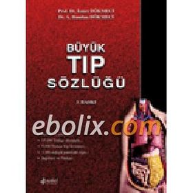 Büyük Tıp Sözlüğü - İsmail Dökmeci - A.Handan Dökmeci