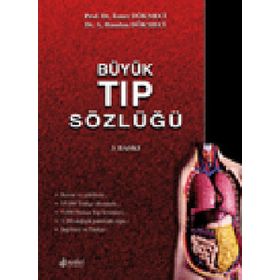 Büyük Tıp Sözlüğü - İsmail Dökmeci - A.Handan Dökmeci