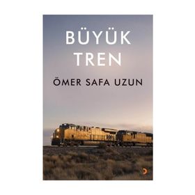 Büyük Tren - Ömer Safa Uzun