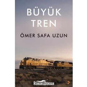 Büyük Tren - Ömer Safa Uzun