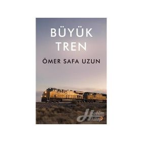 Büyük Tren - Ömer Safa Uzun