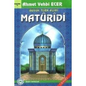 BÜYÜK TÜRK ALIMI MATURIDI - AHMET VEHBI ECER