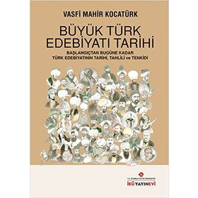 Büyük Türk Edebiyatı Tarihi / Vasfi Mahir Kocatürk