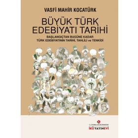 Büyük Türk Edebiyatı Tarihi / Vasfi Mahir Kocatürk