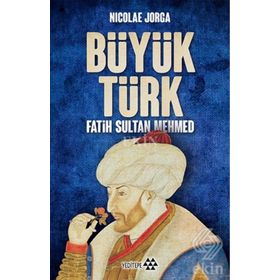 BÜYÜK TÜRK İKİ DENIZIN HAKIMI FATIH SULTAN MEHMED - JOHN FREELY
