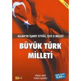 BÜYÜK TÜRK MILLETI - YÜKSEL MERT;CENGIZ AÇIKGÖZ
