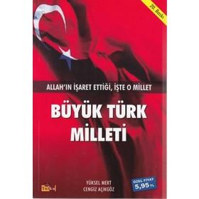 BÜYÜK TÜRK MILLETI - YÜKSEL MERT;CENGIZ AÇIKGÖZ