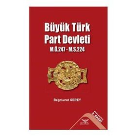 Büyük Türk Part Devleti - Begmurat Gerey