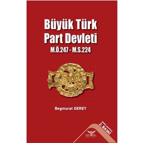 Büyük Türk Part Devleti - Begmurat Gerey