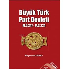 Büyük Türk Part Devleti - Begmurat Gerey