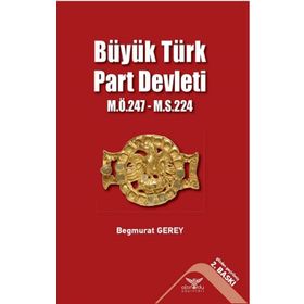 Büyük Türk Part Devleti - Begmurat Gerey