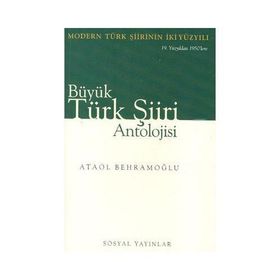 Büyük Türk Şiiri Antalojisi 1 - 2 - Ataol Behramoğlu