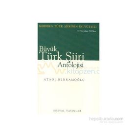 Büyük Türk Şiiri Antalojisi 1 - 2 - Ataol Behramoğlu