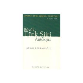 Büyük Türk Şiiri Antalojisi 1 - 2 - Ataol Behramoğlu