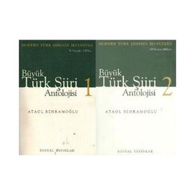 BÜYÜK TÜRK ŞİİRİ ANTOLOJISI (2 CILT MODERN TÜRK ŞİİRİNIN İKİ YÜZYILI 19. YÜZYILDAN 1950´LERE - ATAOL BEHRAMOĞLU