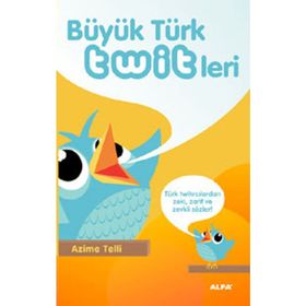 BÜYÜK TÜRK TWITLERI TÜRK TWİTIRCILARDAN ZEKI, ZARIF VE ZEVKLI SÖZLER! - AZIME TELLI