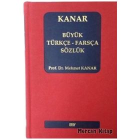 Büyük Türkçe-Farsça Sözlük - Mehmet Kanar