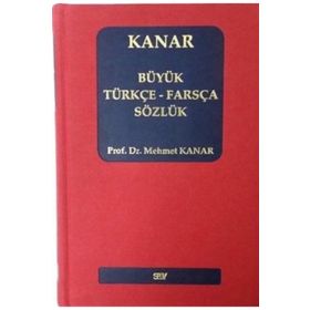 Büyük Türkçe-Farsça Sözlük - Mehmet Kanar