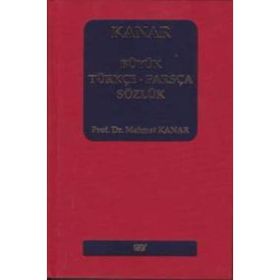 Büyük Türkçe-Farsça Sözlük - Mehmet Kanar