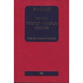 Büyük Türkçe-Farsça Sözlük - Mehmet Kanar