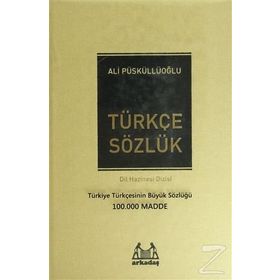 BÜYÜK TÜRKÇE SÖZLÜK TÜRKİYE TÜRKÇESININ EN BÜYÜK SÖZLÜĞÜ (100.000 MADDE) - ALI PÜSKÜLLÜOĞLU