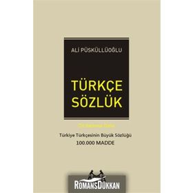 BÜYÜK TÜRKÇE SÖZLÜK TÜRKİYE TÜRKÇESININ EN BÜYÜK SÖZLÜĞÜ (100.000 MADDE) - ALI PÜSKÜLLÜOĞLU
