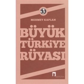 BÜYÜK TÜRKIYE RÜYASI - MEHMET KAPLAN (ISBN:9789759953324)