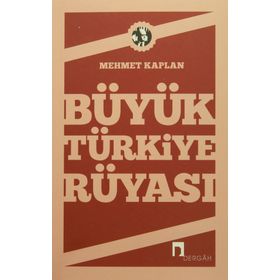 Büyük Türkiye Rüyası-Mehmet Kaplan